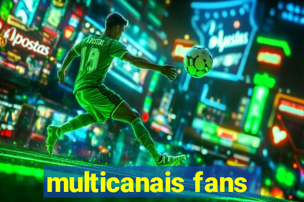 multicanais fans